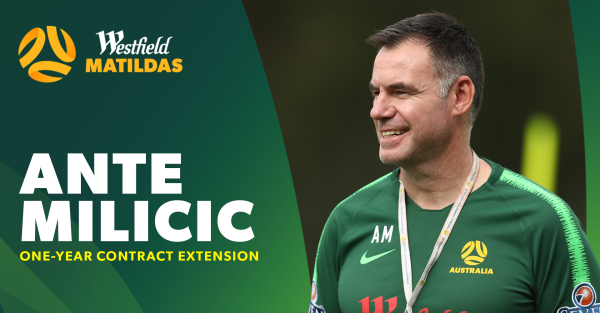 Ante Milicic to remain as Westfield Matildas Head Coach