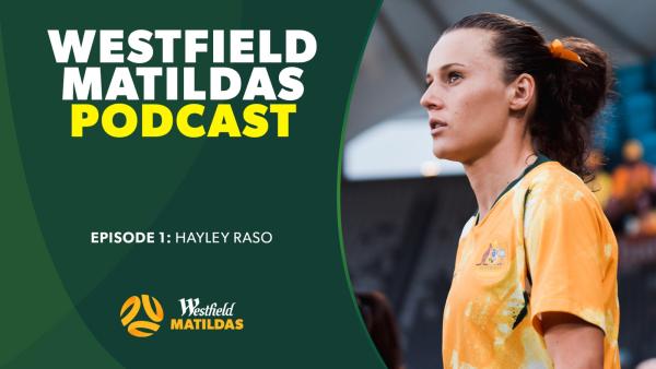 Hayley Raso podcast