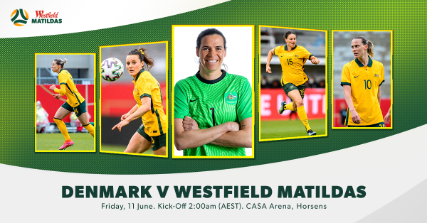 Denmark v Westfield Matildas