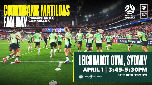 CommBank Matildas Fan Day - Leichhardt Oval - presented by CommBank