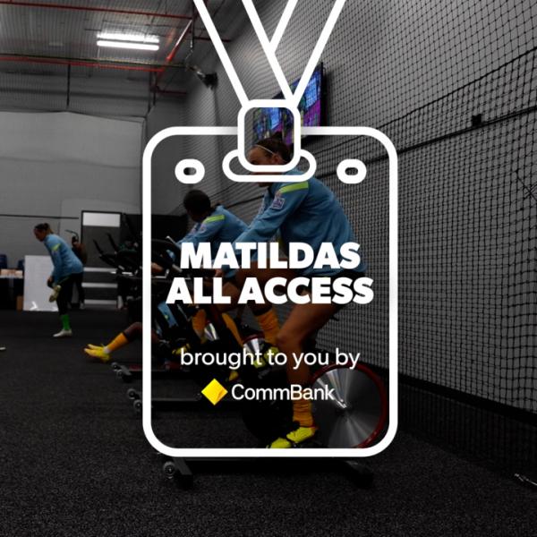 Matildas All Access in Sydney - Brought to you by CommBank