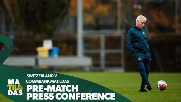 Tom Sermanni | Pre-Match Press Conference | CommBank Matildas v Switzerland