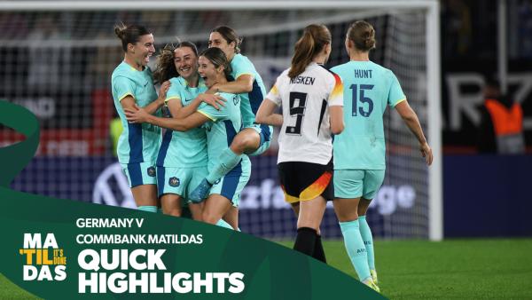 CommBank Matildas v Germany | Quick Highlights | International Friendly