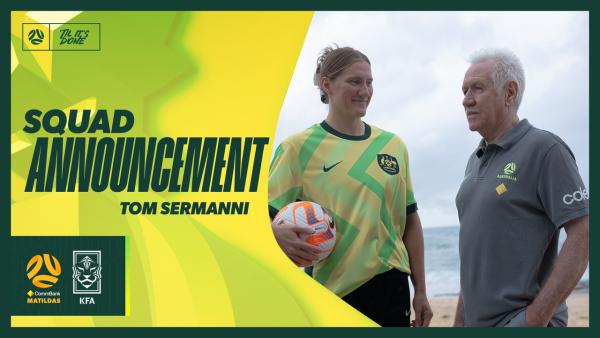 Tom Sermanni | Squad Announcement | CommBank Matildas v Korea Republic 