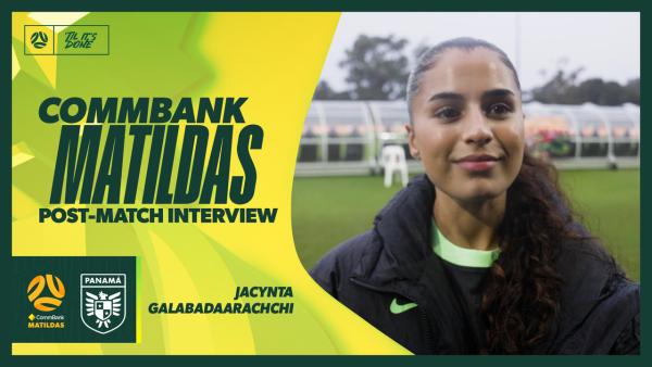 Jacynta Galabadaarachchi | Interview | CommBank Matildas v Panama