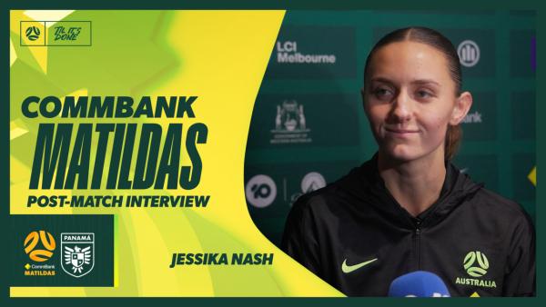 Jessika Nash | Interview | CommBank Matildas v Panama