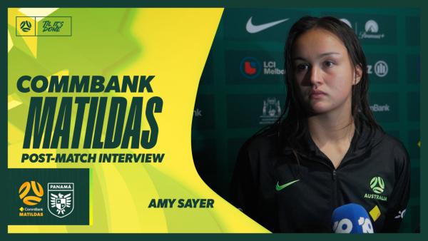 Amy Sayer | Interview | CommBank Matildas v Panama