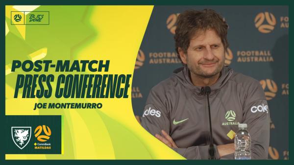Joe Montemurro | Post-Match Press Conference | CommBank Matildas v Wales