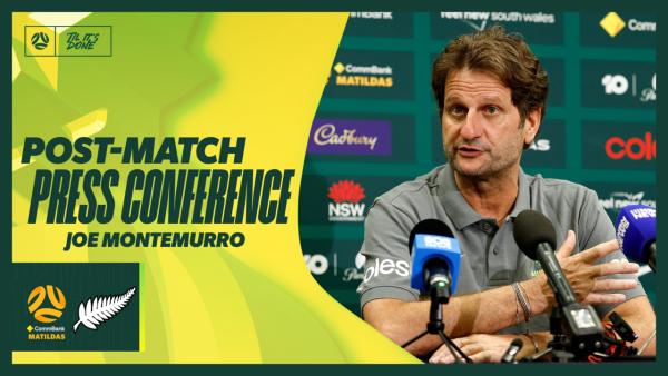 Joe Montemurro | Post-Match Press Conference | CommBank Matildas v New Zealand
