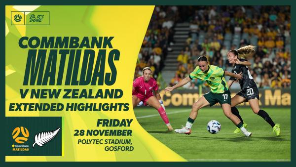 Australia v New Zealand | Extended Highlights | International Friendly