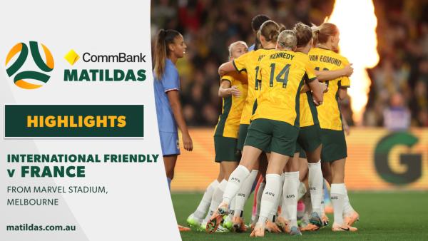 Australia v France | Highlights | International Friendly