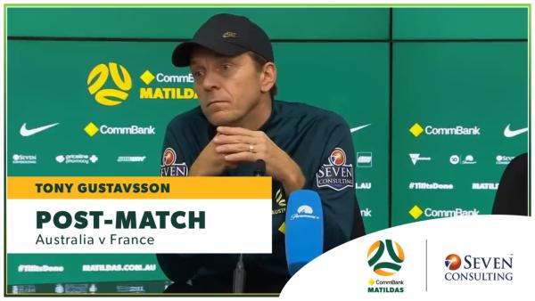 Post Match Press Conference: Tony Gustavsson | CommBank Matildas v France