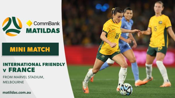 Australia v France | Mini Match | International Friendly