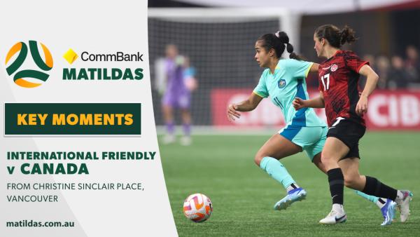 Canada v Australia | Key Moments | International Friendly | Vancouver