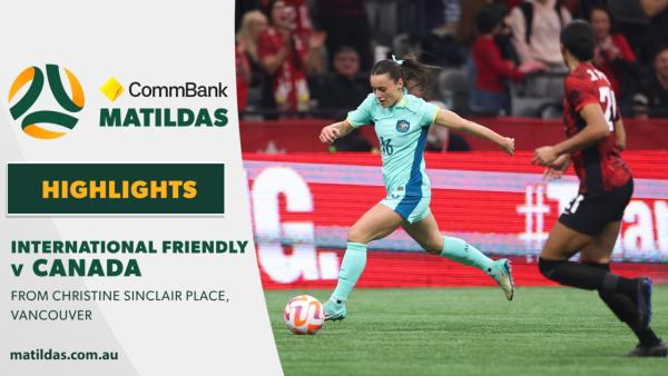 Canada v Australia | Highlights | International Friendly | Vancouver
