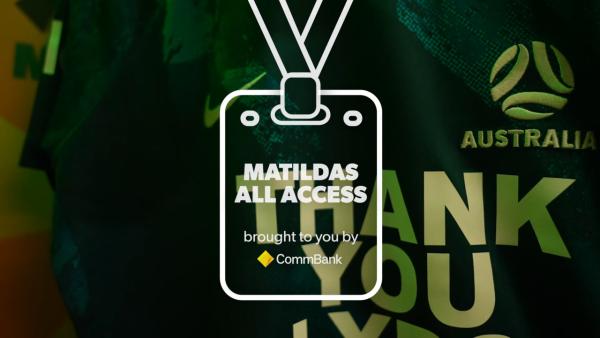CommBank Matildas All Access in #AUSvCHN - Accor Stadium - Brought to you by CommBank