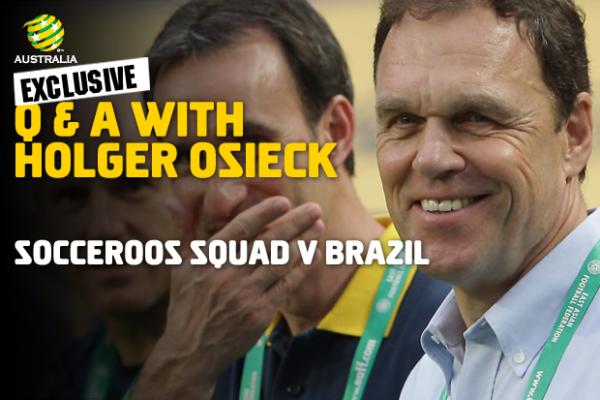Q & A | Osieck on his Socceroos selections