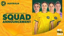 MATILDAS SQUAD ANNOUNCED: FIFA World Cup 2023™