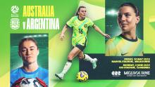 CommBank Matildas bring the action to Melbourne and Canberra for Argentina series